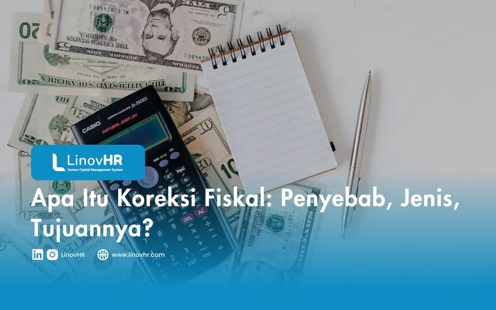 Apa Itu Koreksi Fiskal: Penyebab, Jenis, Tujuannya