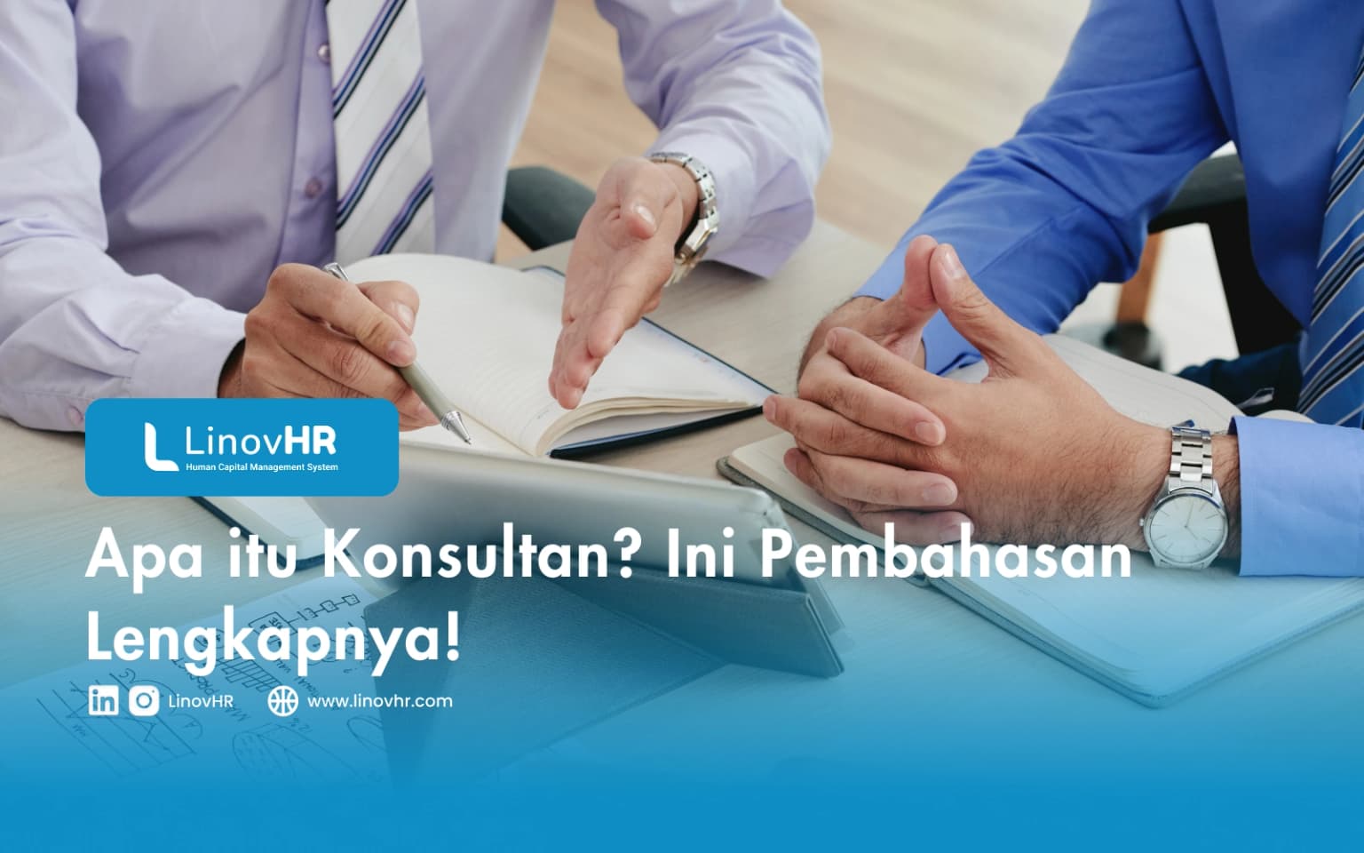 Apa itu Konsultan? Ini Pembahasan Lengkapnya!