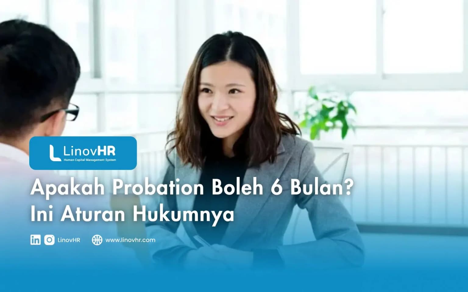 Apakah Probation Boleh 6 Bulan? Ini Aturan Hukumnya