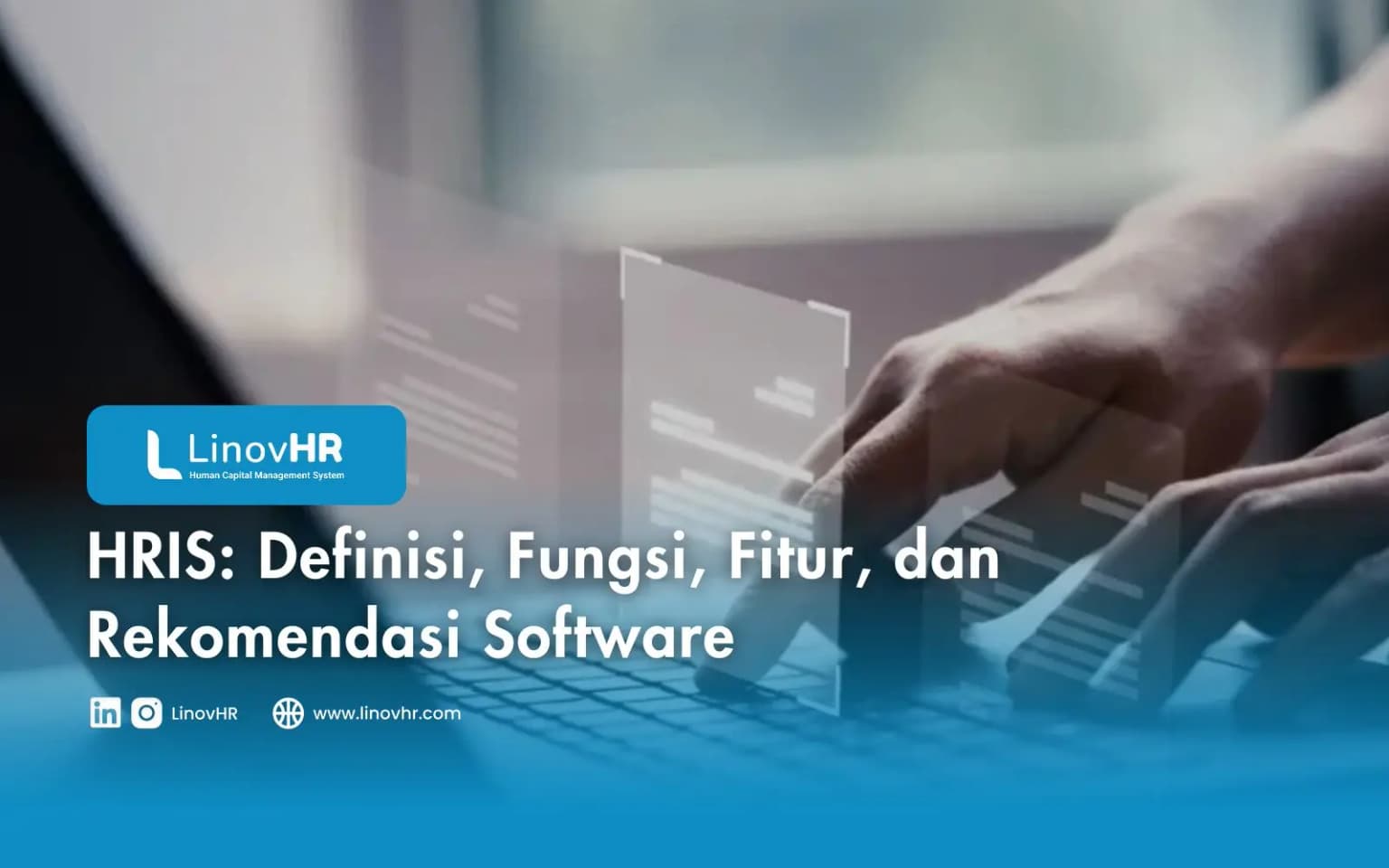 HRIS: Definisi, Fungsi, Fitur, dan Rekomendasi Software