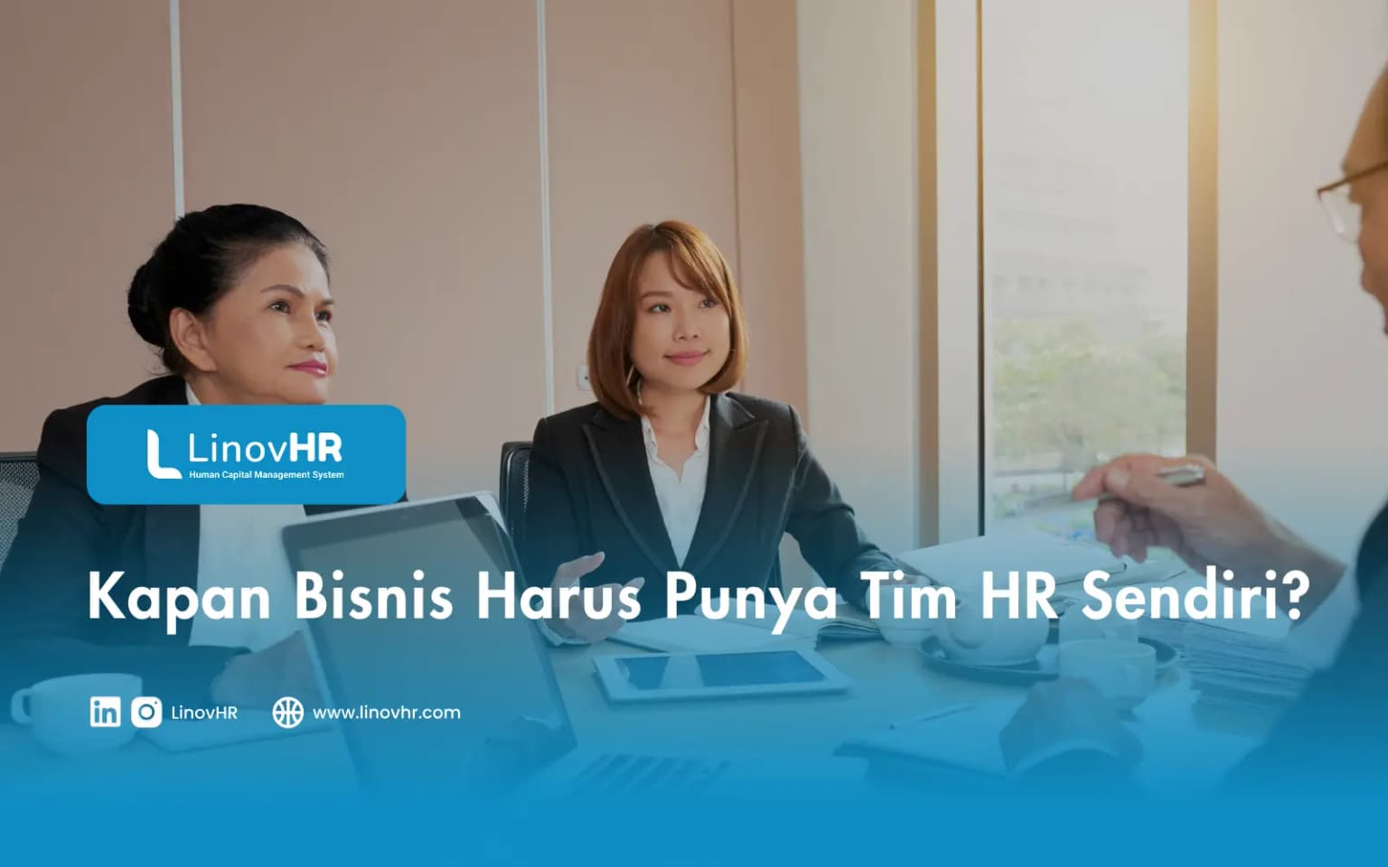 Kapan Bisnis Harus Punya Tim HR Sendiri?
