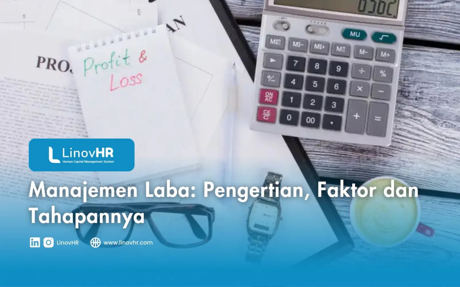 Manajemen Laba: Pengertian, Faktor dan Tahapannya