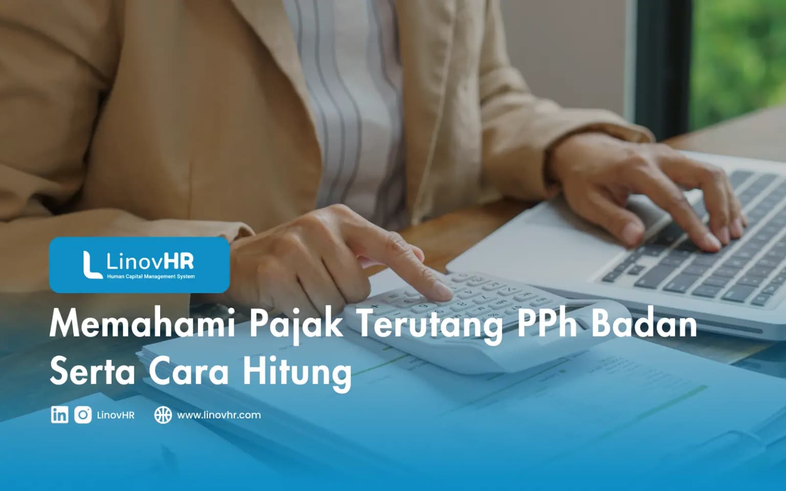 Memahami Pajak Terutang PPh Badan Serta Cara Hitung