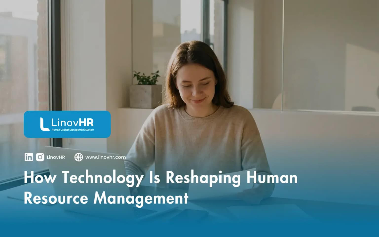 How Technology Is Reshaping Human Resource Management