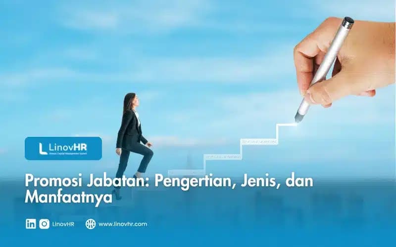 Promosi Jabatan: Pengertian, Jenis, dan Manfaatnya