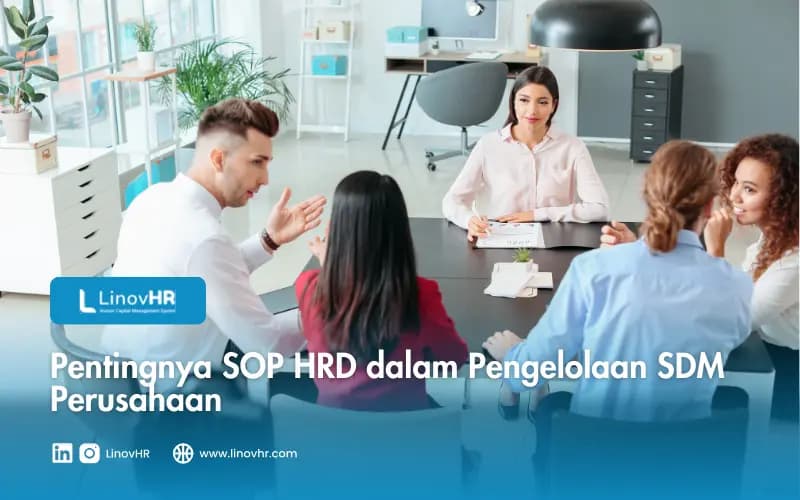 Pentingnya SOP HRD dalam Perusahaan dan Cara Menyusunnya