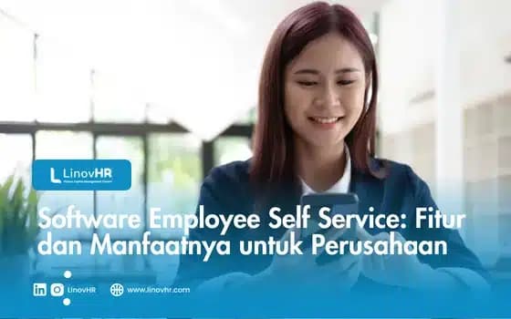 Software ESS: Ketahui Fitur dan Manfaatnya untuk Perusahaan