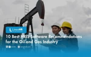 10 Best HRIS Software Recommendations for the Oil and Gas Industry
