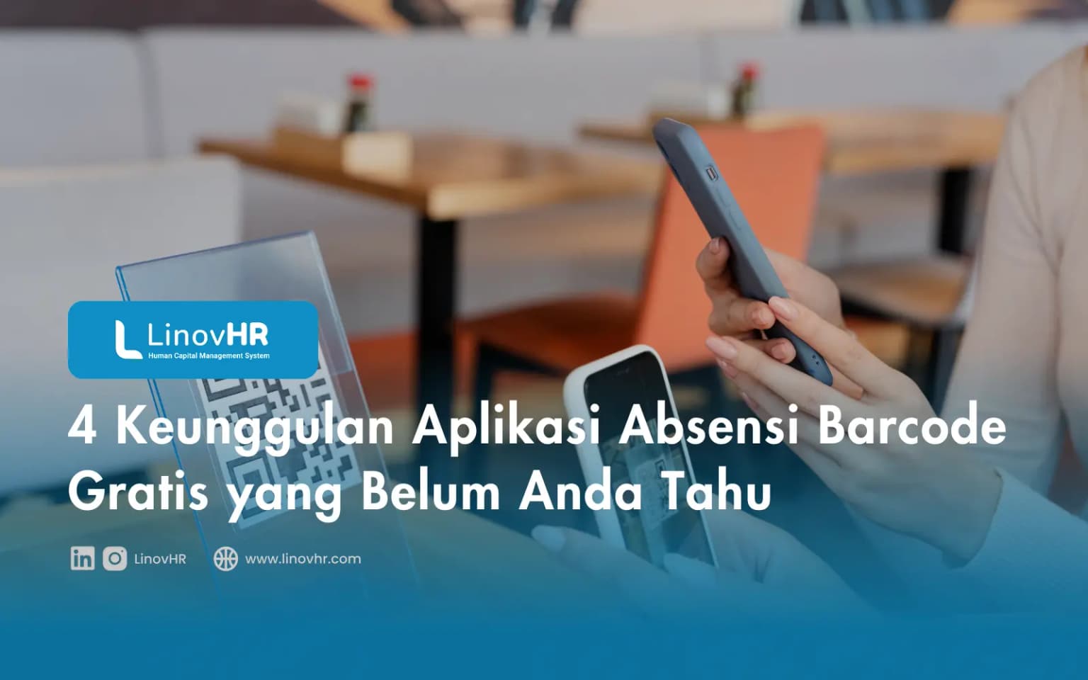 4 Keunggulan Aplikasi Absensi Barcode Gratis yang Belum Anda Tahu