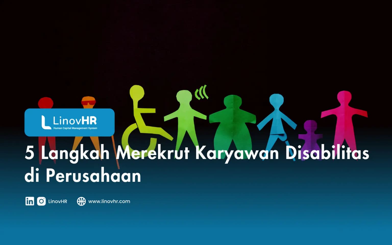 5 Langkah Merekrut Karyawan Disabilitas di Perusahaan