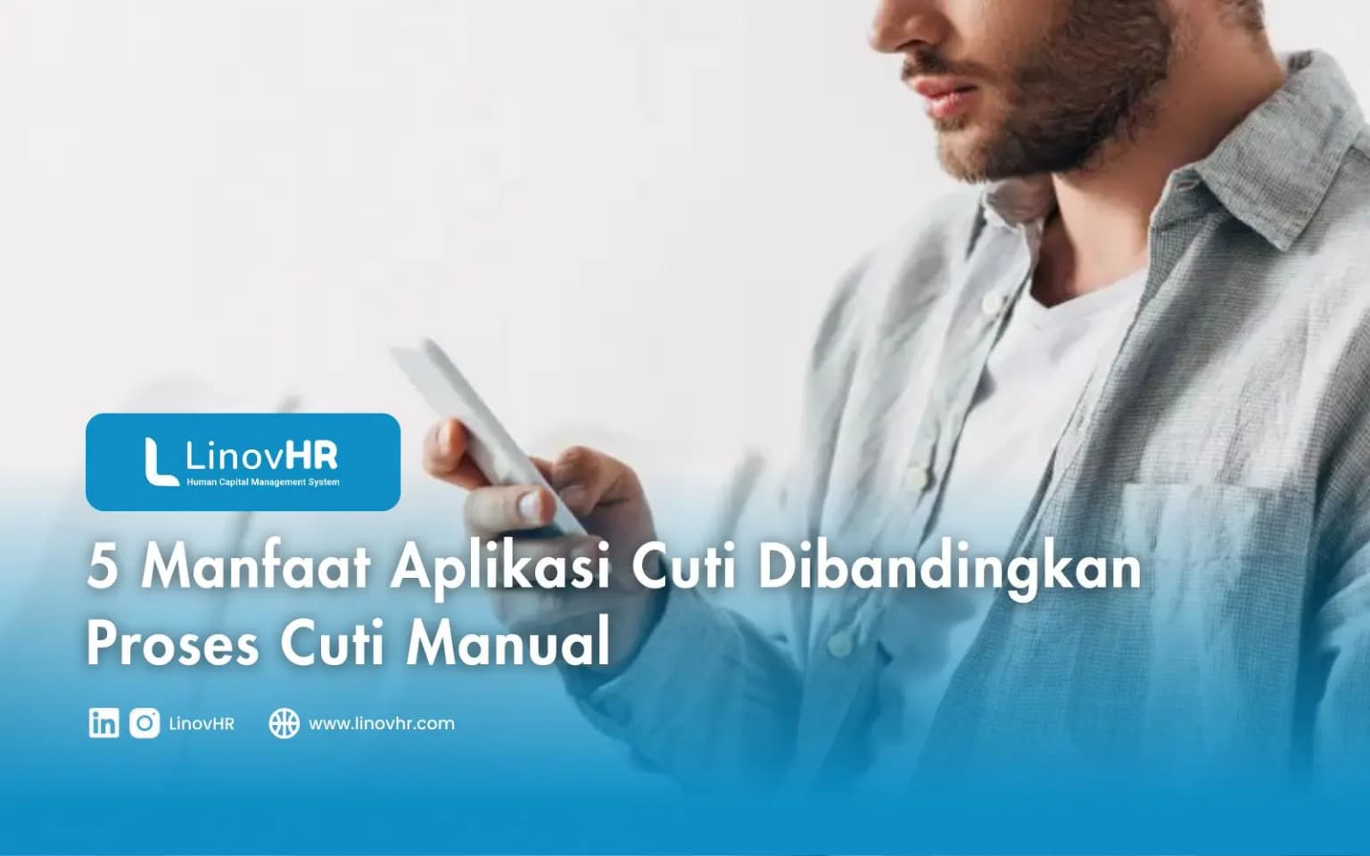 5 Manfaat Aplikasi Cuti Dibandingkan Proses Cuti Manual