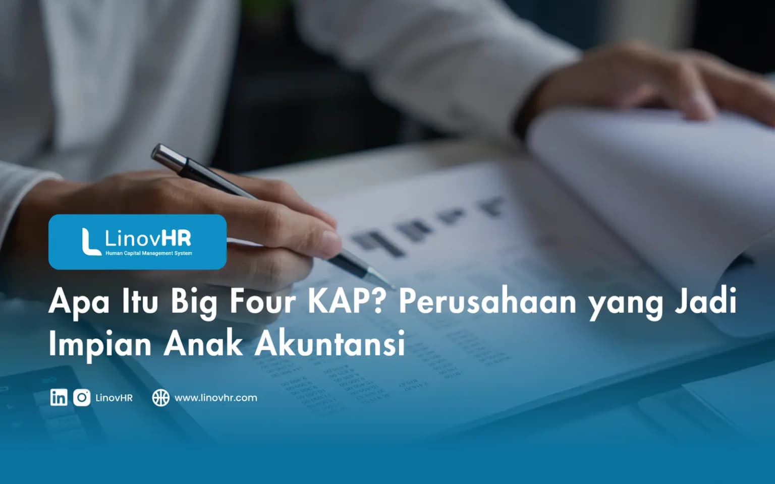 Apa Itu Big Four KAP? Perusahaan yang Jadi Impian Anak Akuntansi