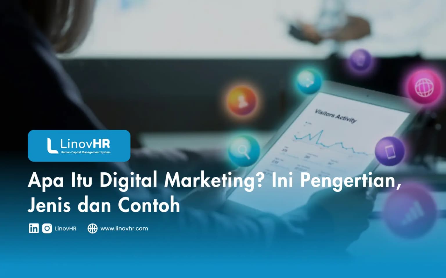 Apa Itu Digital Marketing? Ini Pengertian, Jenis dan Contoh