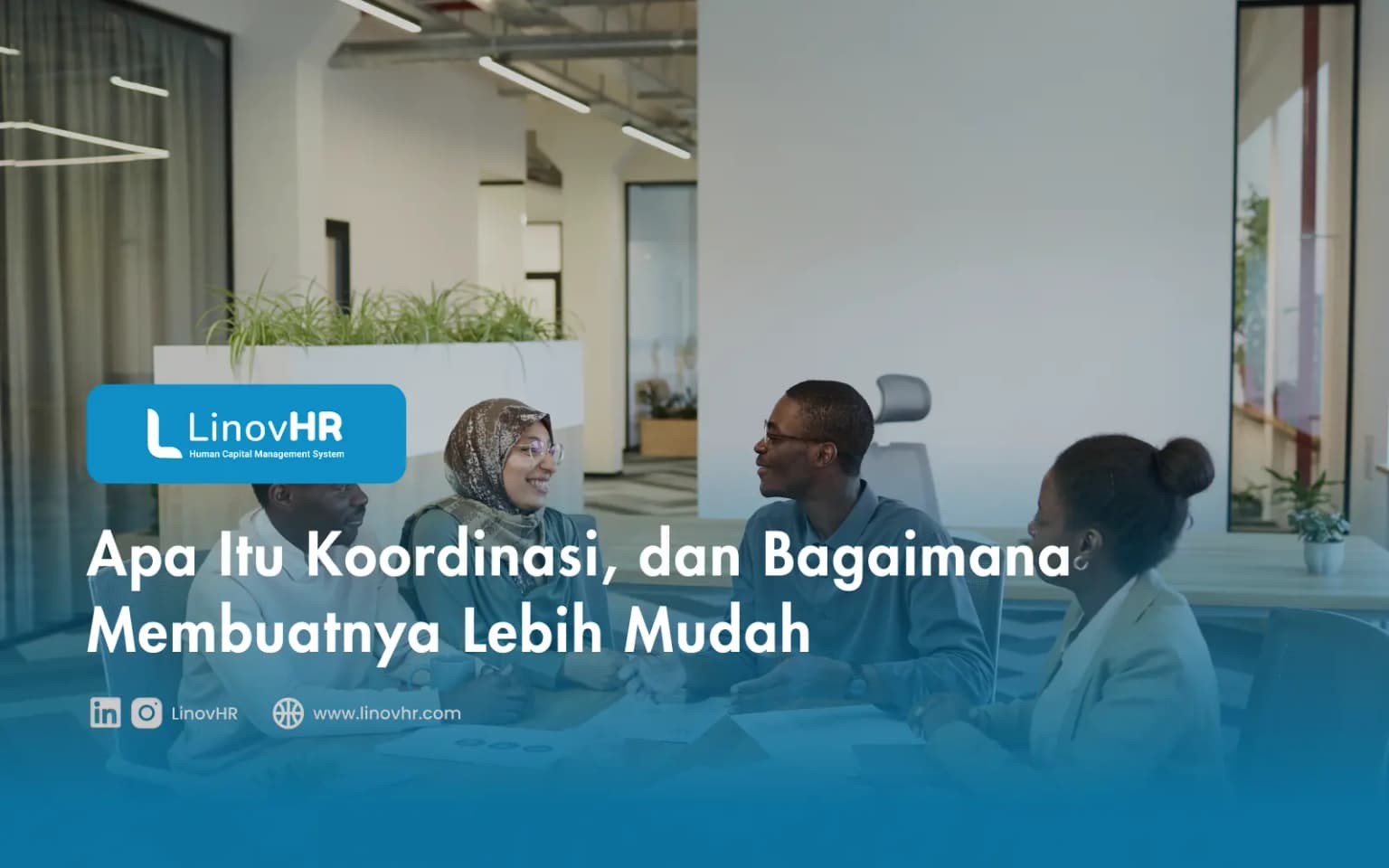 Apa Itu Koordinasi, dan Bagaimana Membuatnya Lebih Mudah