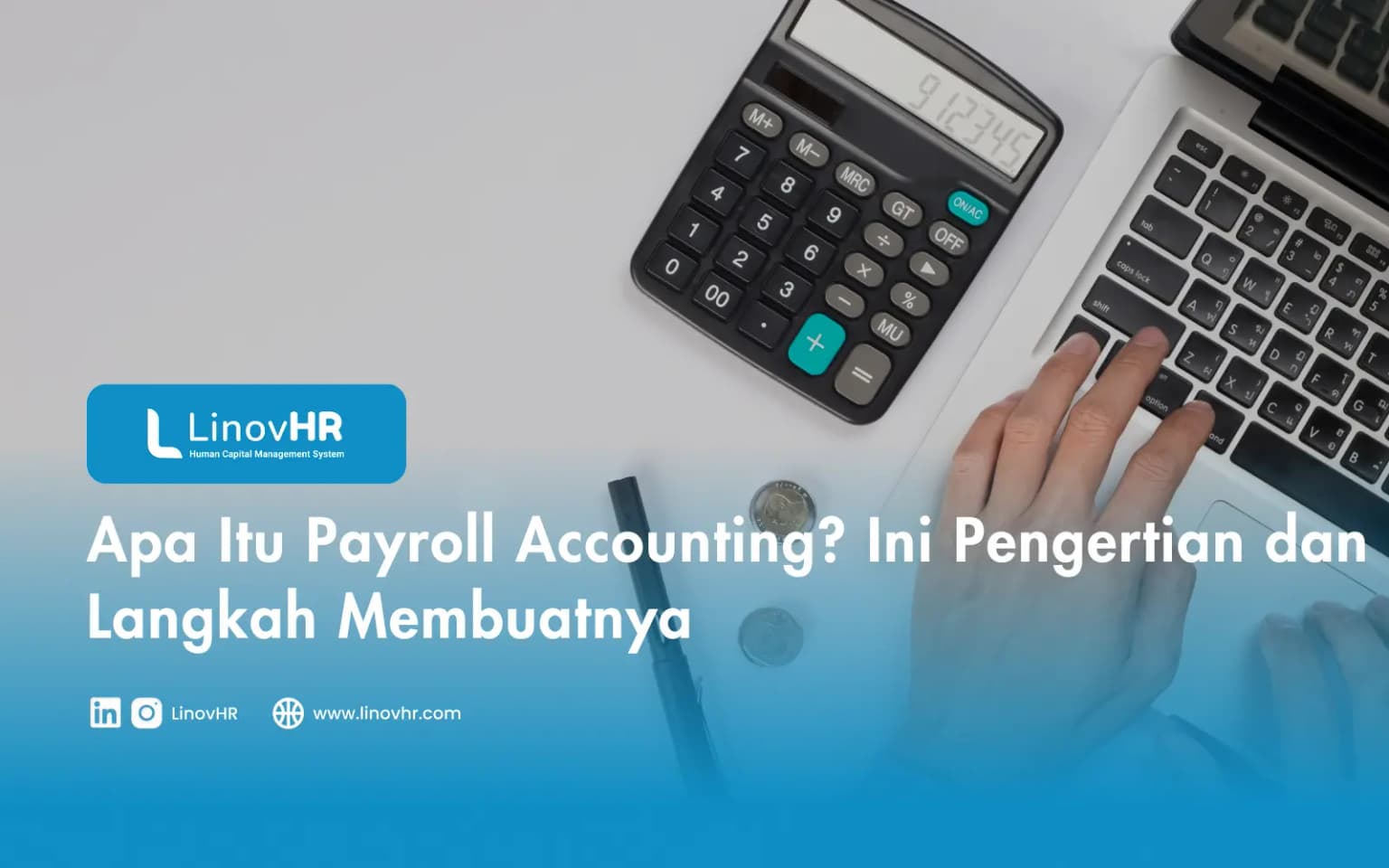 Apa Itu Payroll Accounting? Ini Pengertian dan Langkah Membuatnya
