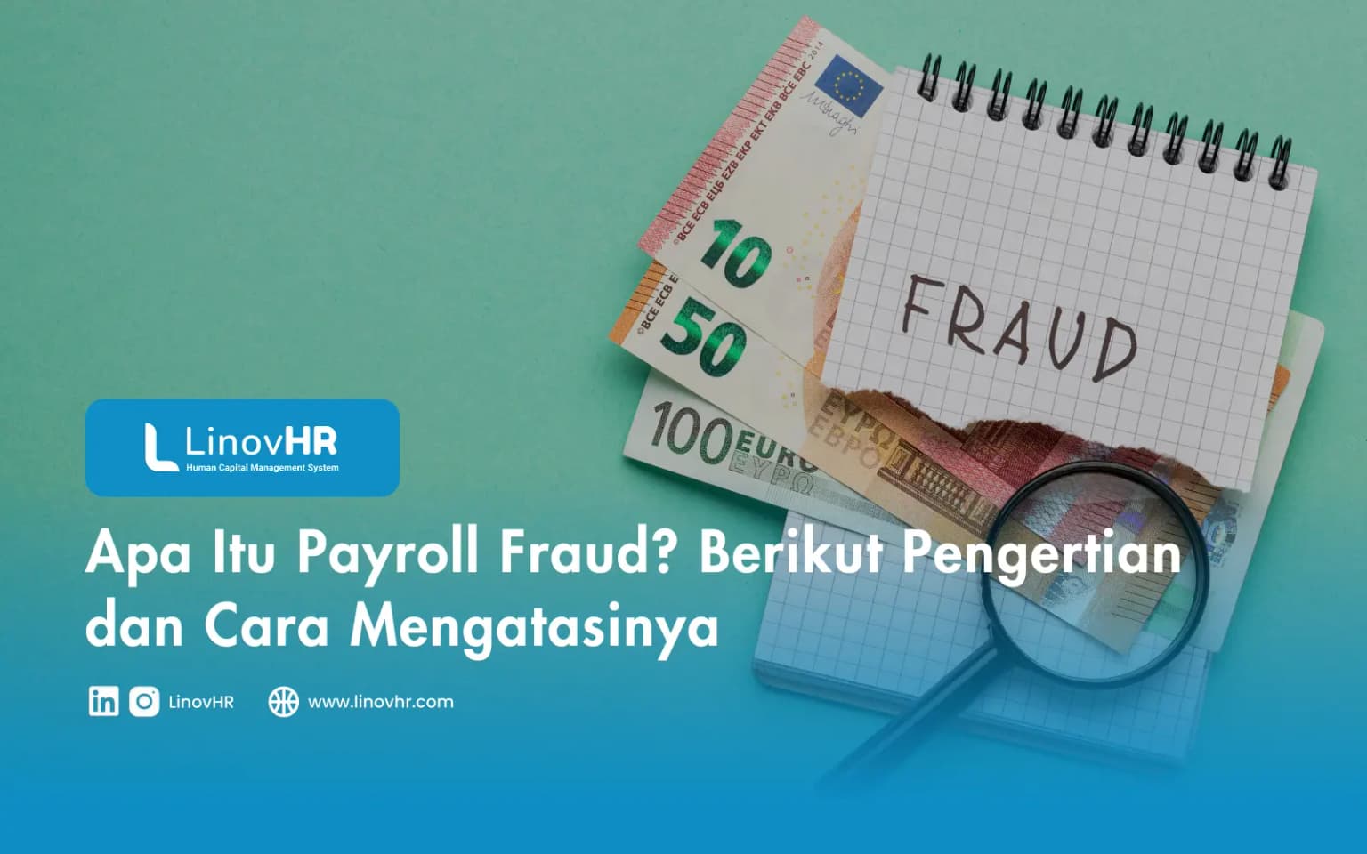 Apa Itu Payroll Fraud? Berikut Pengertian dan Cara Mengatasinya