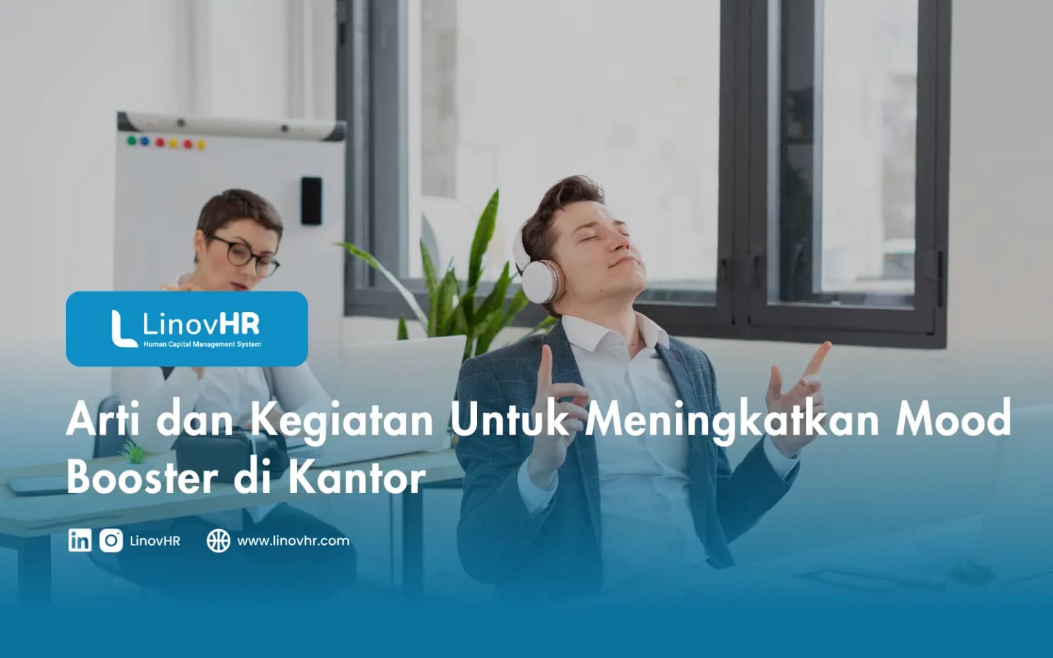 Arti dan Kegiatan Untuk Meningkatkan Mood Booster di Kantor