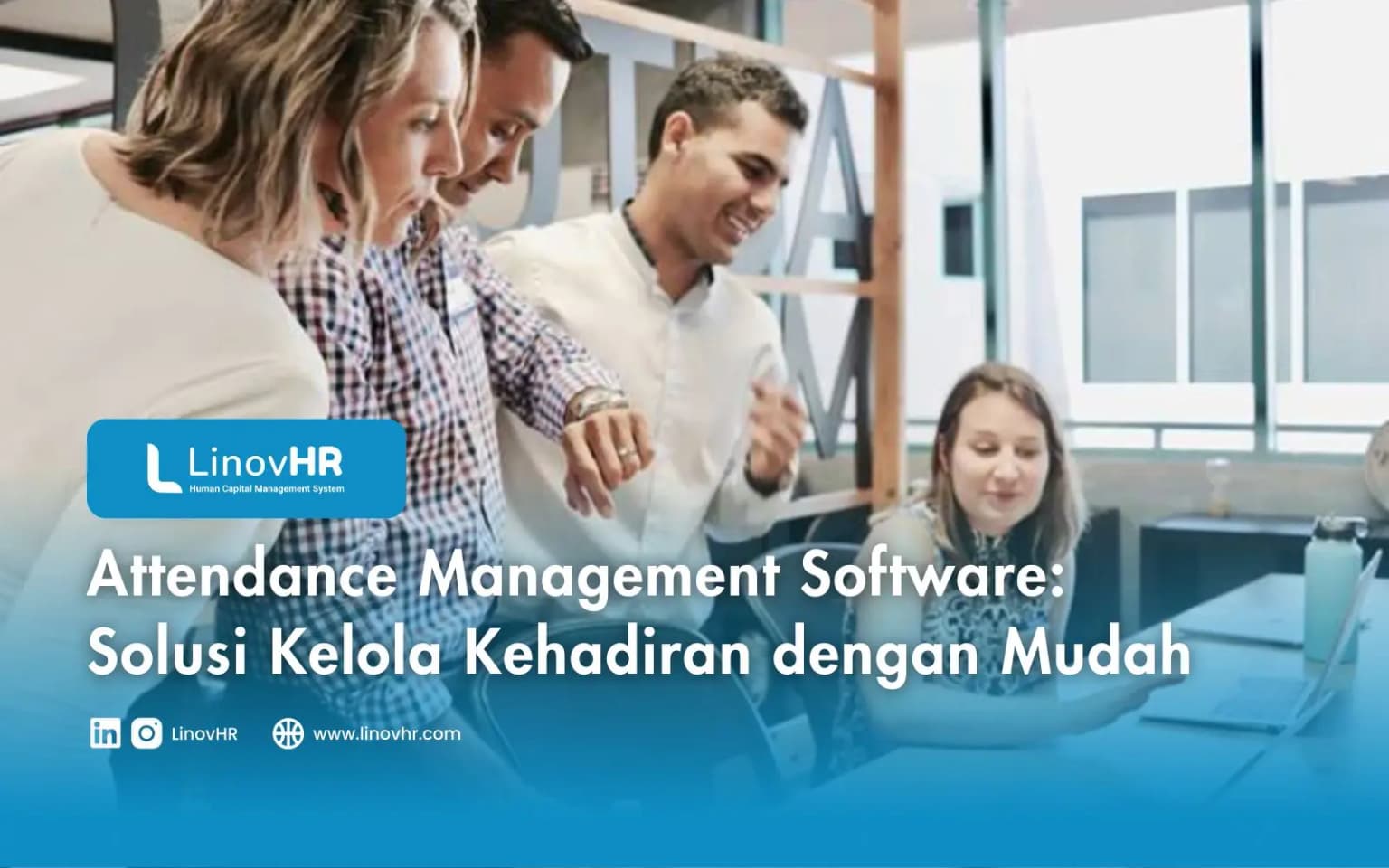 Attendance Management Software: Solusi Kelola Kehadiran dengan Mudah