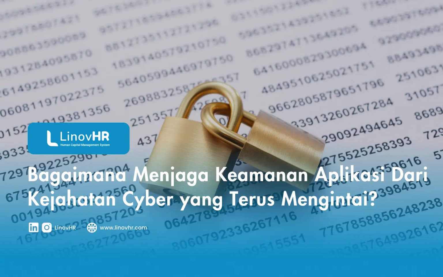 Bagaimana Menjaga Keamanan Aplikasi Dari Kejahatan Cyber yang Terus Mengintai?