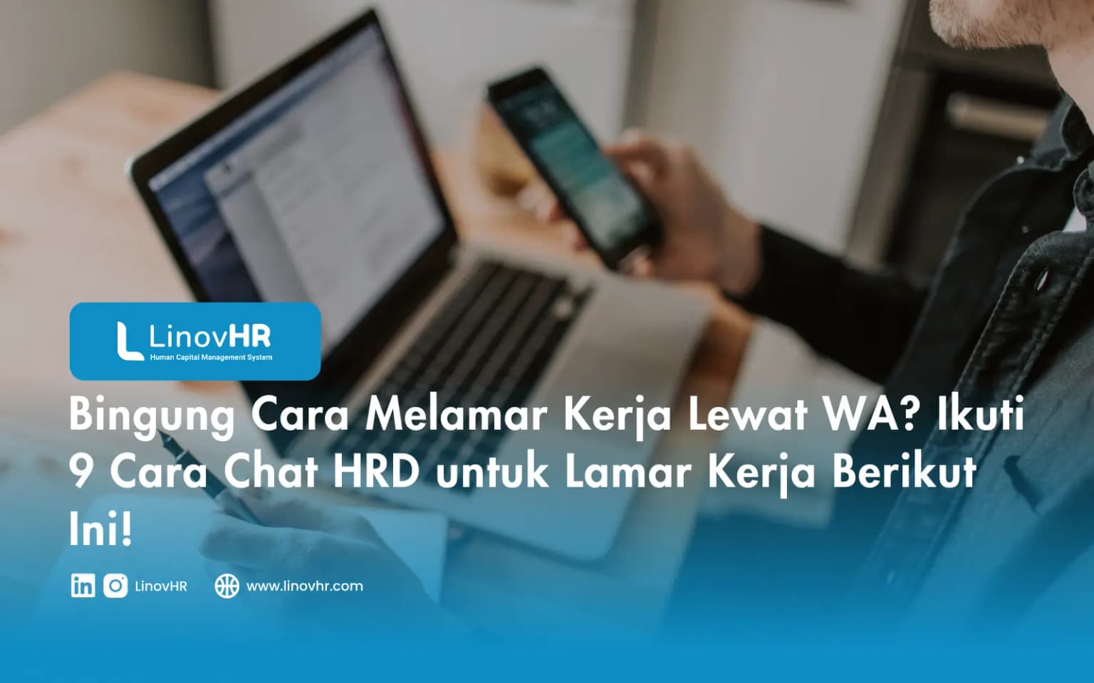 Bingung Cara Melamar Kerja Lewat WA? Ikuti 9 Cara Chat HRD untuk Lamar Kerja Berikut Ini!
