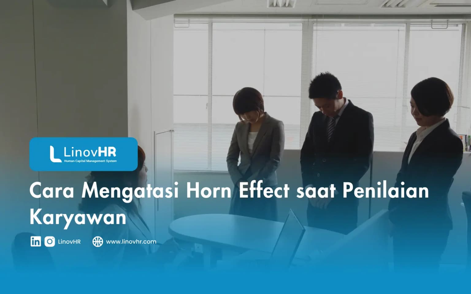 Cara Mengatasi Horn Effect saat Penilaian Karyawan