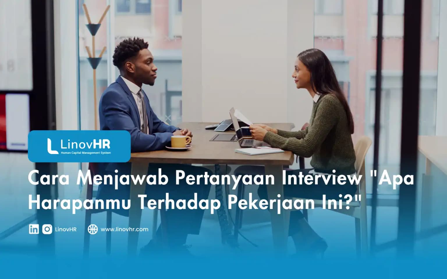 Cara Menjawab Pertanyaan Interview “Apa Harapanmu Terhadap Pekerjaan Ini?”