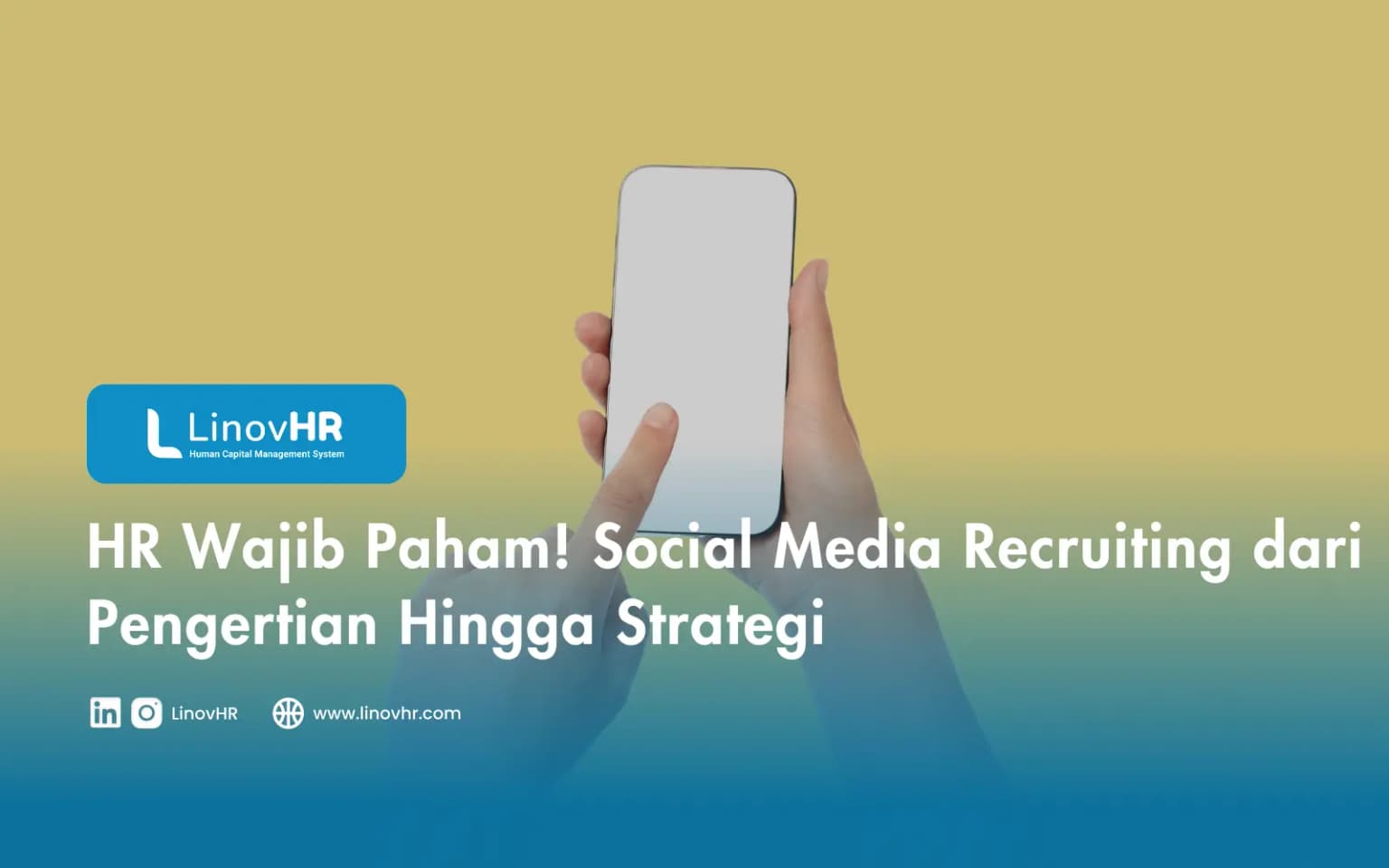 HR Wajib Paham! Social Media Recruiting dari Pengertian Hingga Strategi