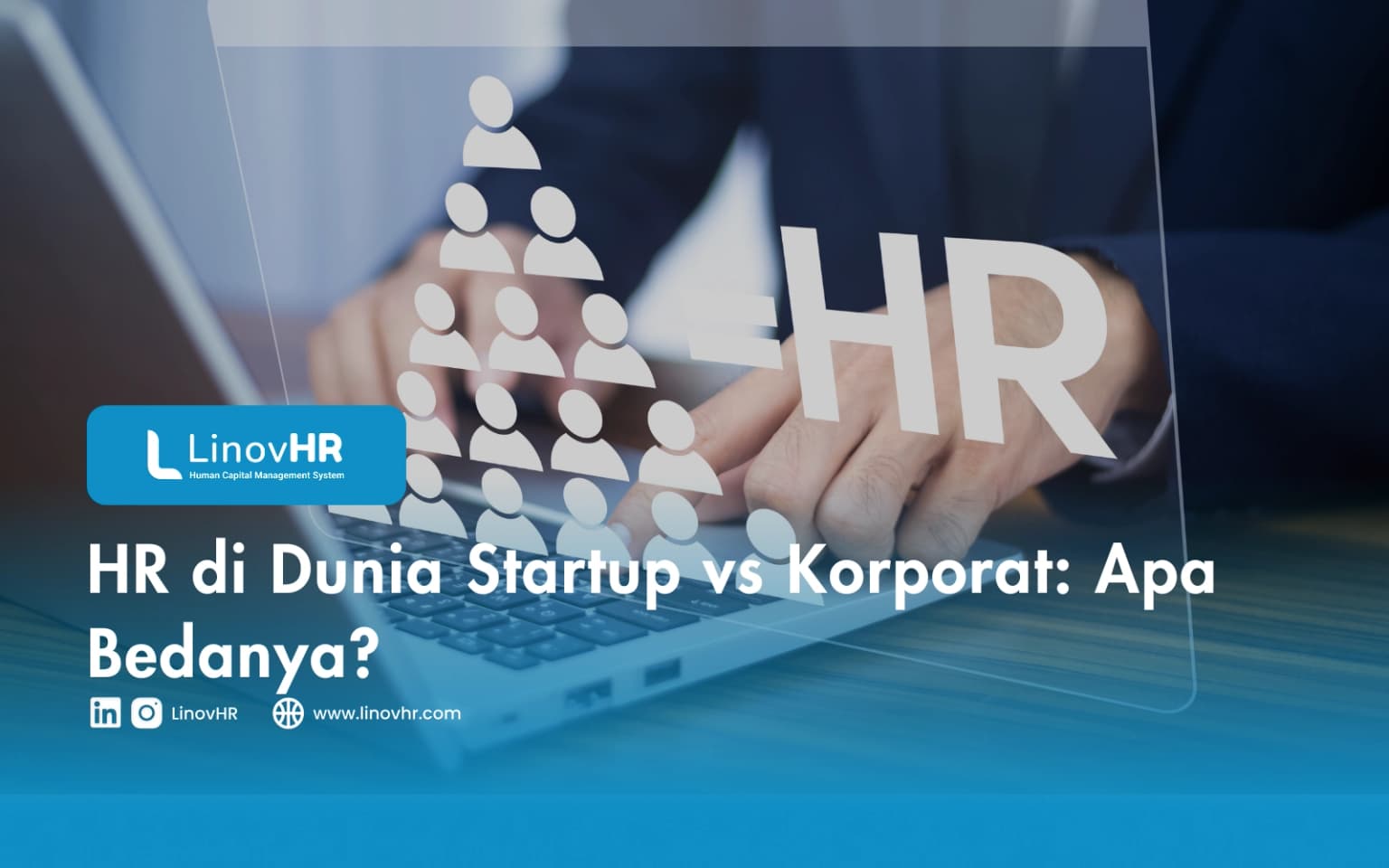 HR di Dunia Startup vs Korporat: Apa Bedanya?