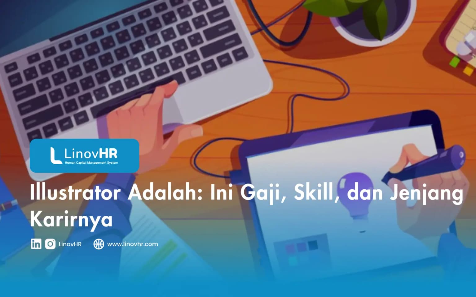 Illustrator Adalah: Ini Gaji, Skill, dan Jenjang Karirnya