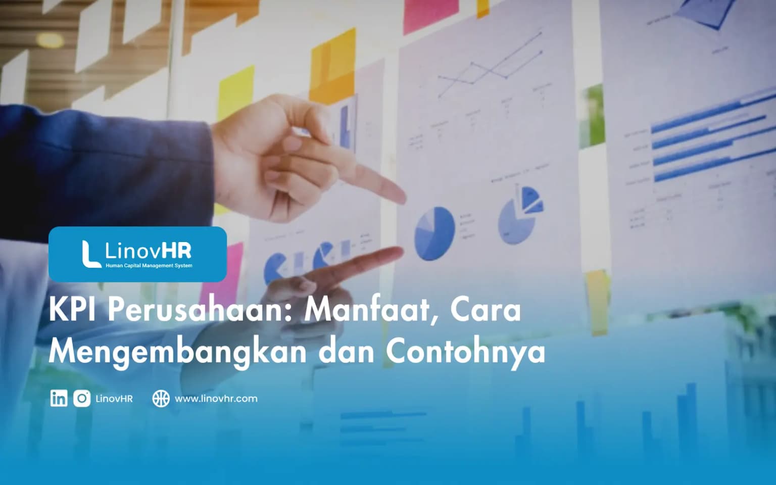 KPI Perusahaan: Manfaat, Cara Mengembangkan dan Contohnya