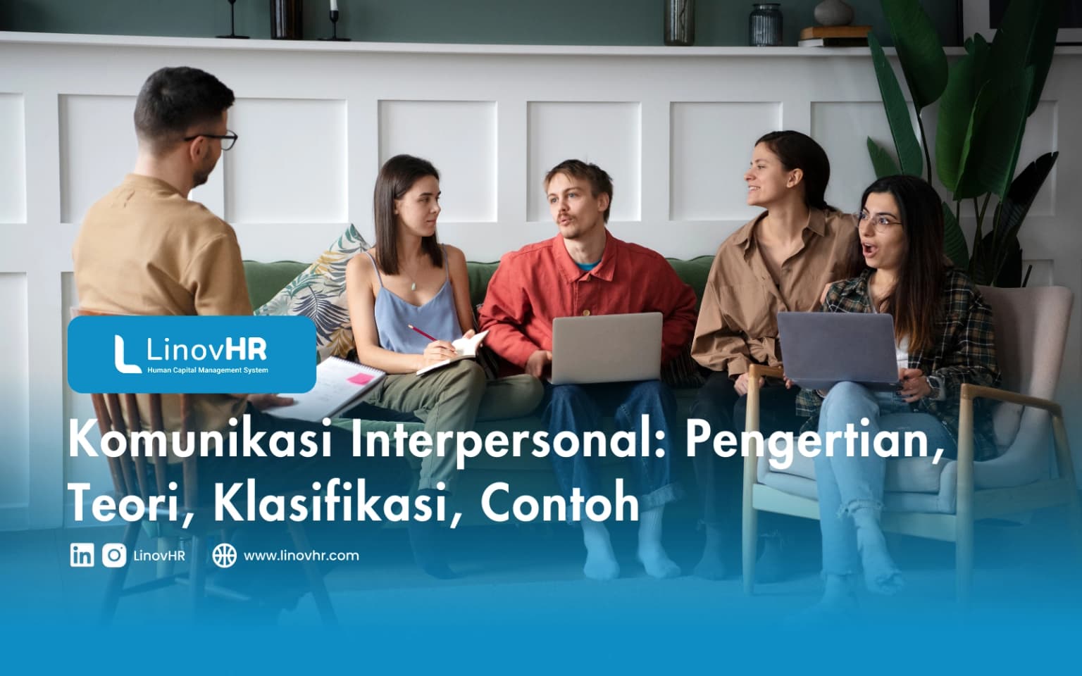 Komunikasi Interpersonal: Pengertian, Teori, Klasifikasi, Contoh