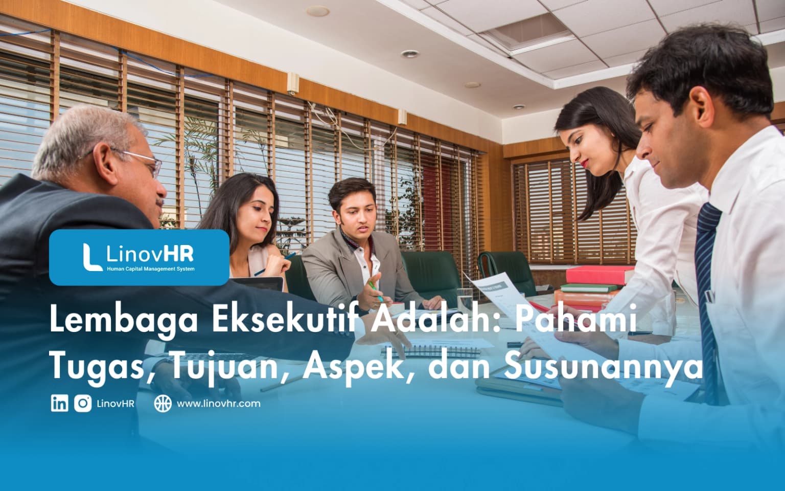 Lembaga Eksekutif Adalah: Pahami Tugas, Tujuan, Aspek, dan Susunannya