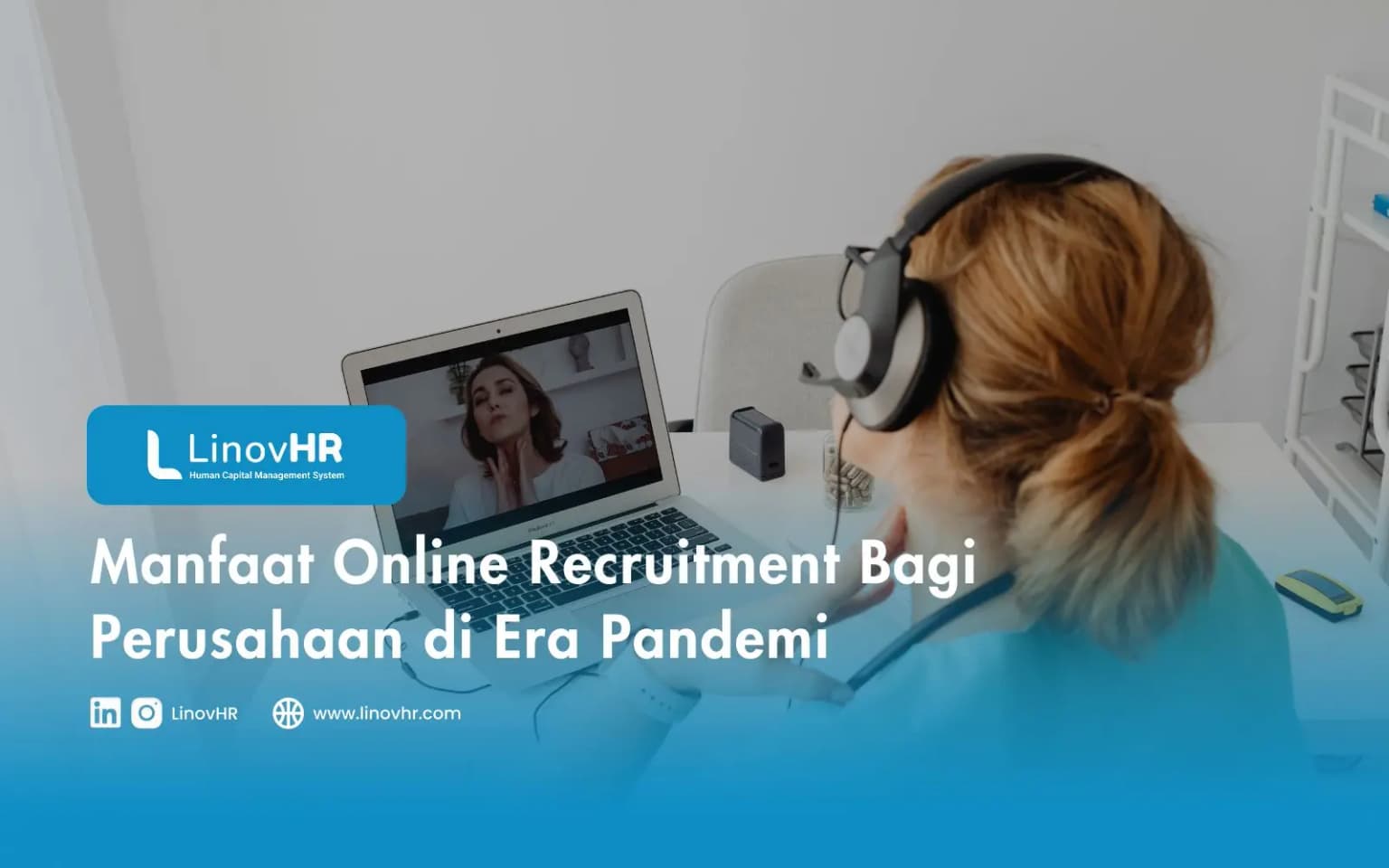 Manfaat Online Recruitment Bagi Perusahaan di Era Pandemi