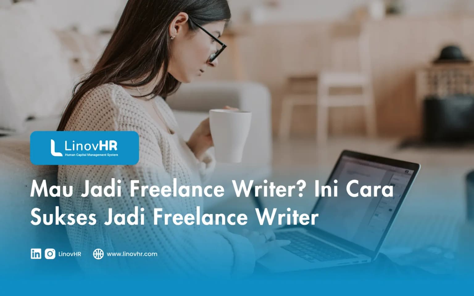 Mau Jadi Freelance Writer? Ini Cara Sukses Jadi Freelance Writer
