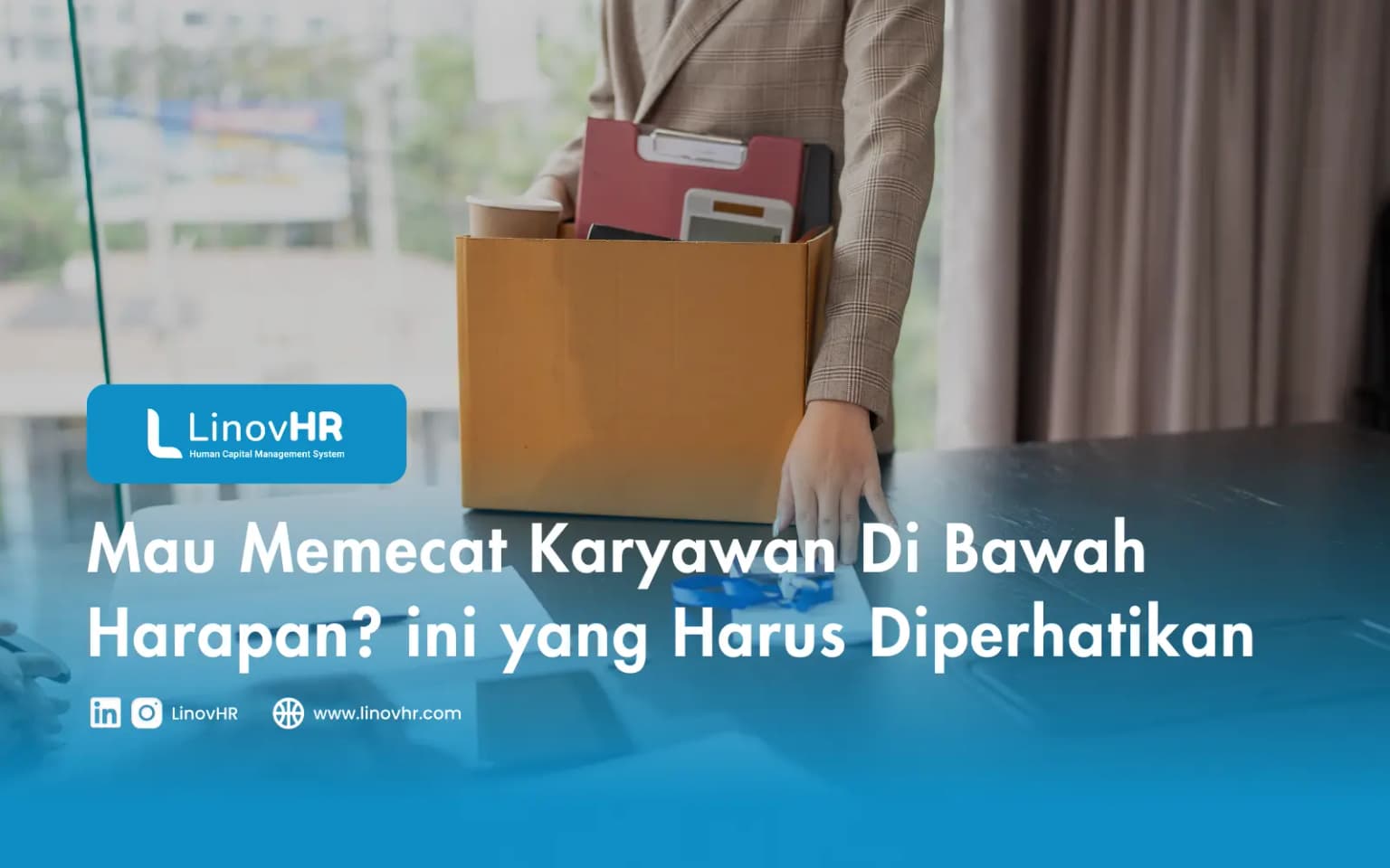 Mau Memecat Karyawan Di Bawah Harapan? ini yang Harus Diperhatikan