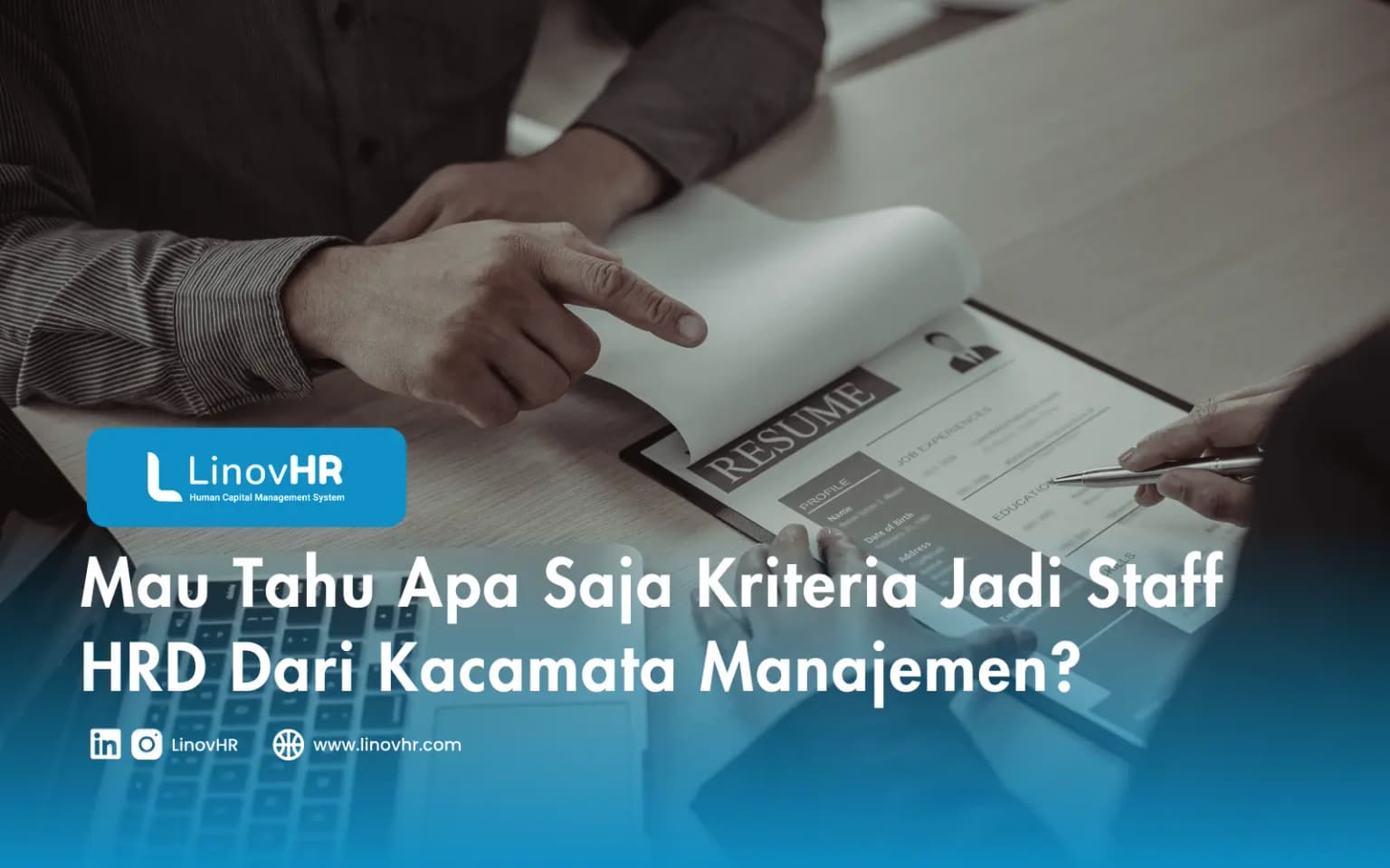 Mau Tahu Apa Saja Kriteria Jadi Staff HRD Dari Kacamata Manajemen?