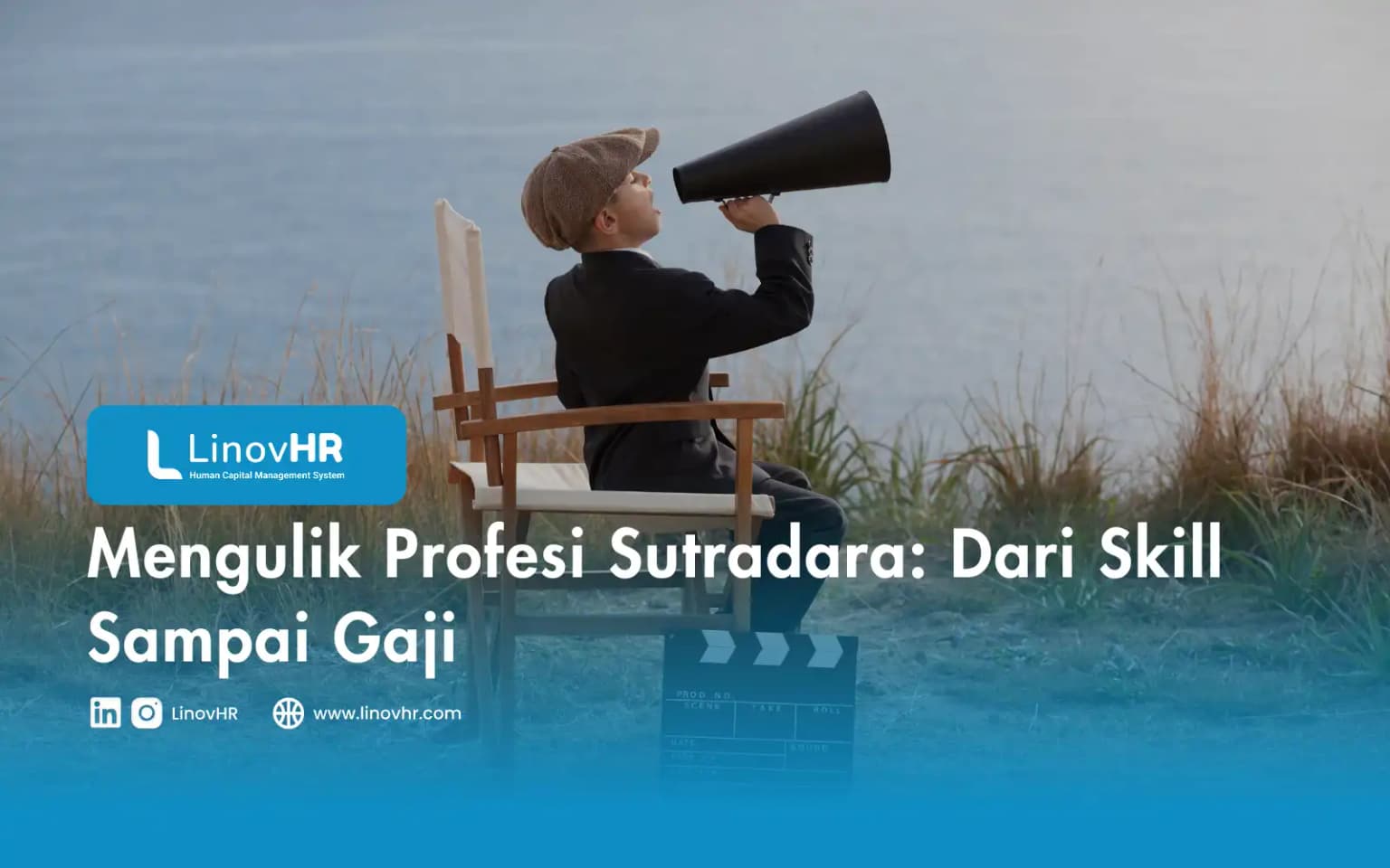 Mengulik Profesi Sutradara: Dari Skill Sampai Gaji