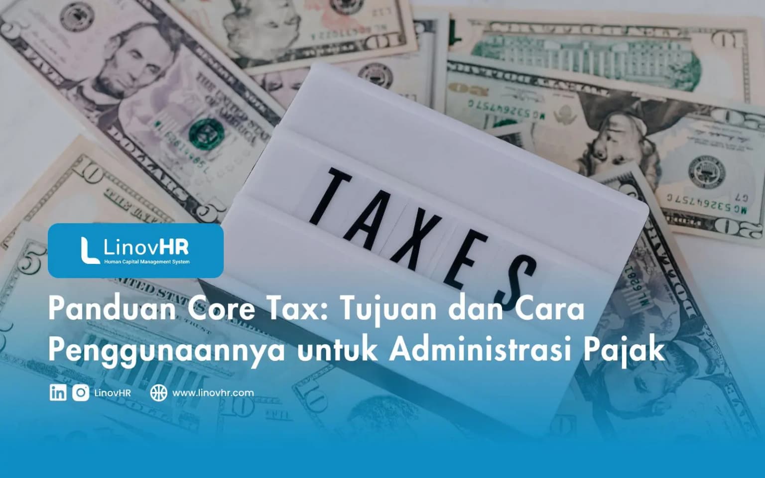 Panduan Core Tax: Manfaat dan Cara Penggunaannya untuk Administrasi Pajak