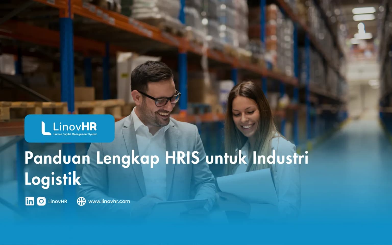 Panduan Lengkap HRIS untuk Industri Logistik