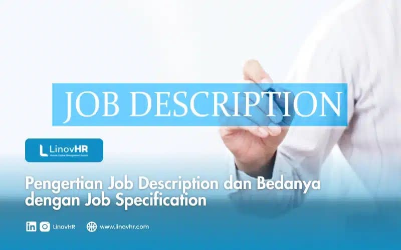 Pengertian Job Description dan Bedanya dengan Job Specification