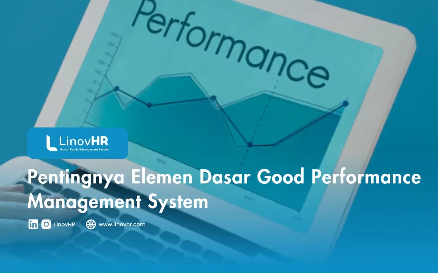 Pentingnya Elemen Dasar Good Performance Management System