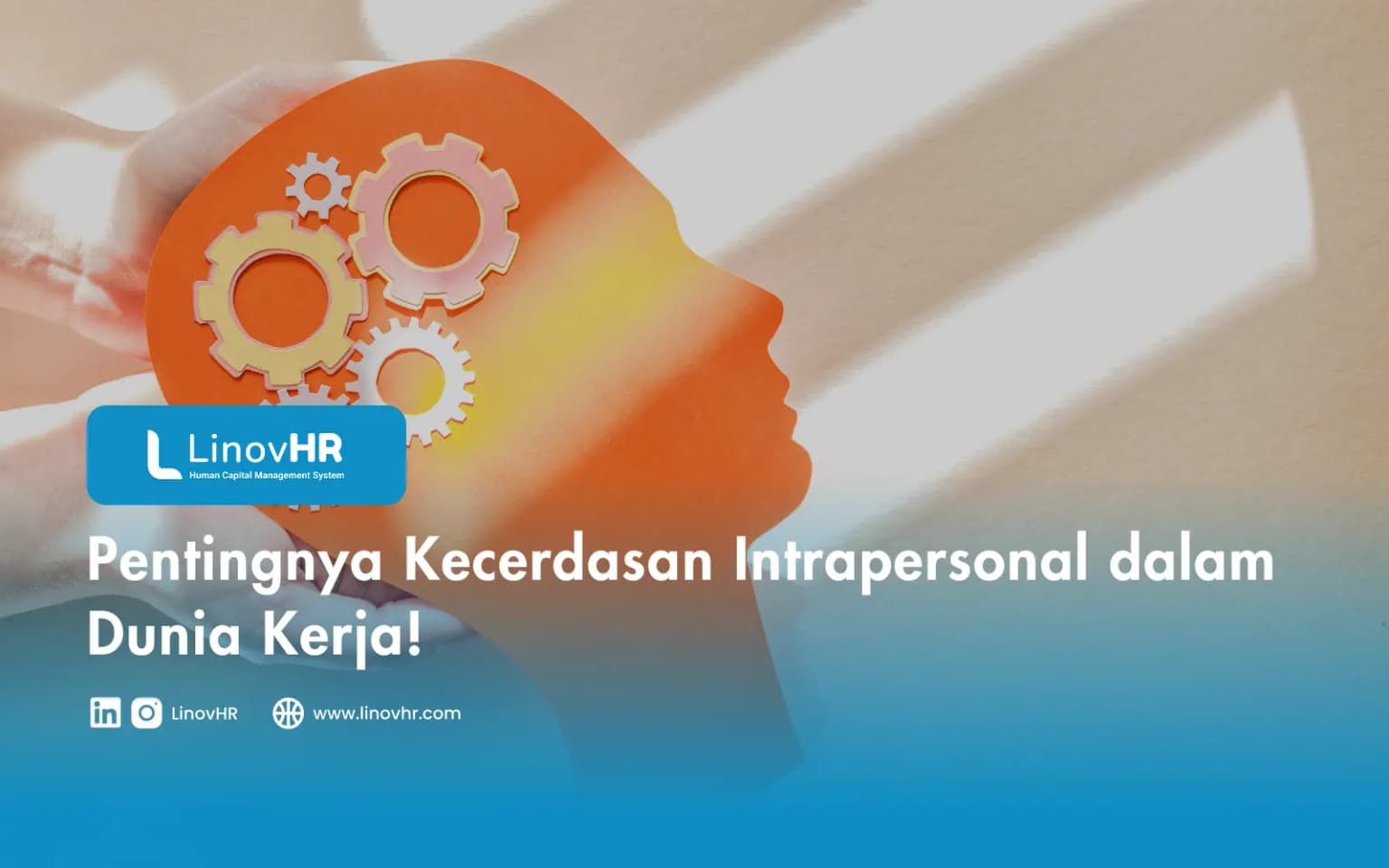 Pentingnya Kecerdasan Intrapersonal dalam Dunia Kerja!