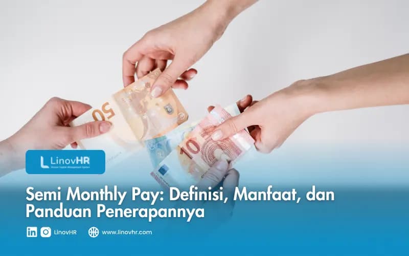 Semi Monthly Pay: Definisi, Manfaat, dan Panduan Penerapannya