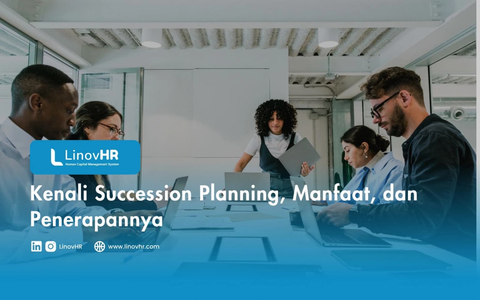 Kenali Succession Planning, Manfaat, dan Penerapannya
