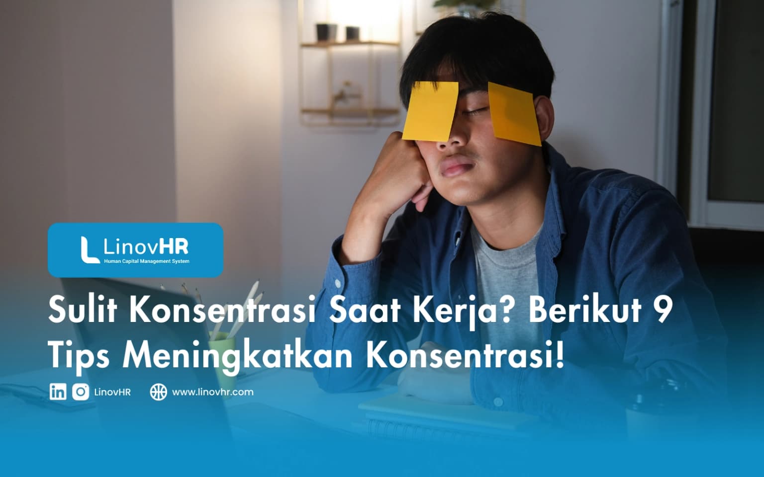Sulit Konsentrasi Saat Kerja? Berikut 9 Tips Meningkatkan Konsentrasi!