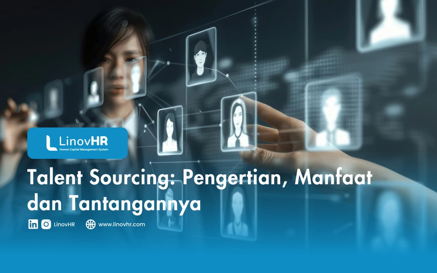 Talent Sourcing: Pengertian, Manfaat dan Tantangannya
