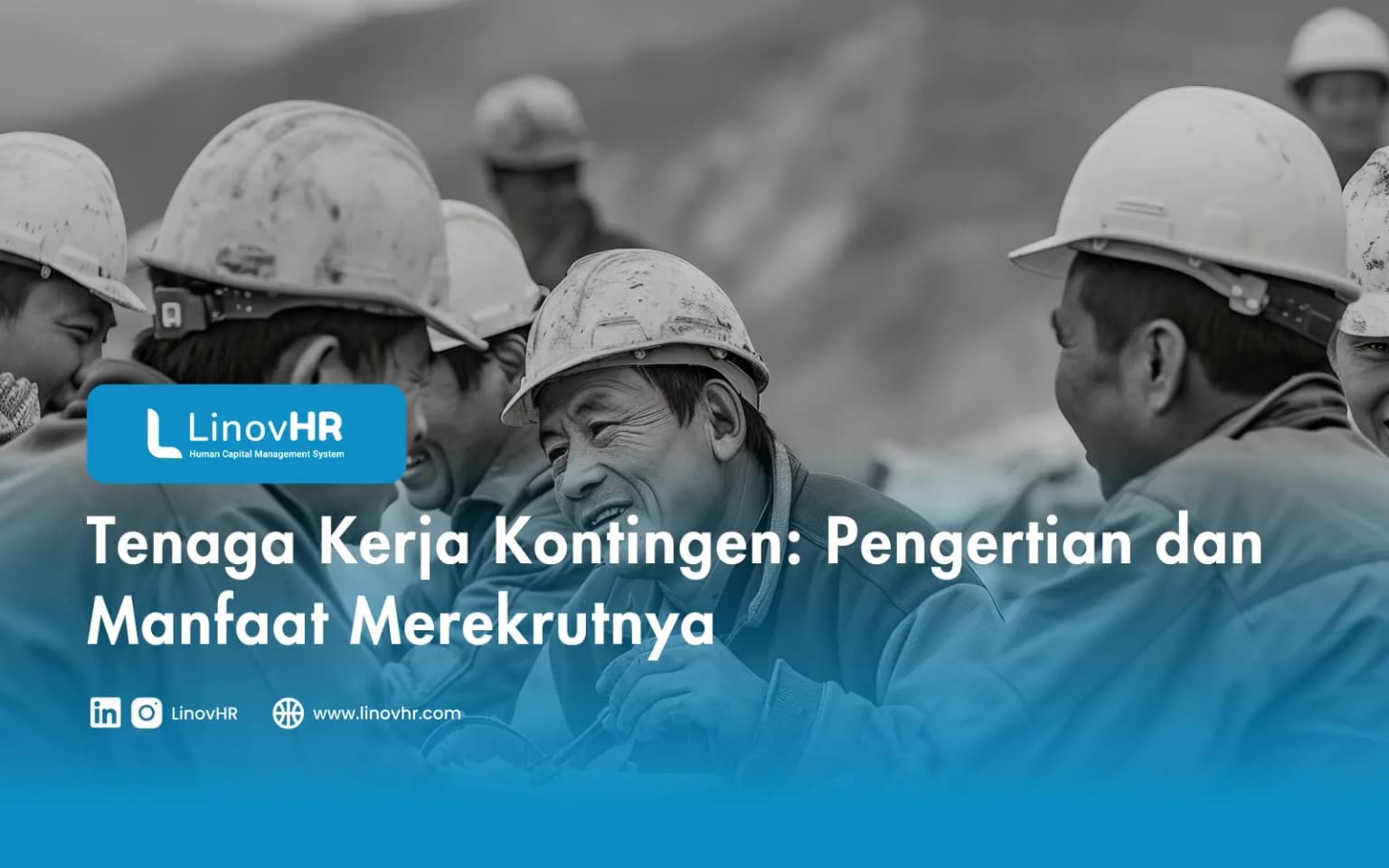 Tenaga Kerja Kontingen: Pengertian dan Manfaat Merekrutnya