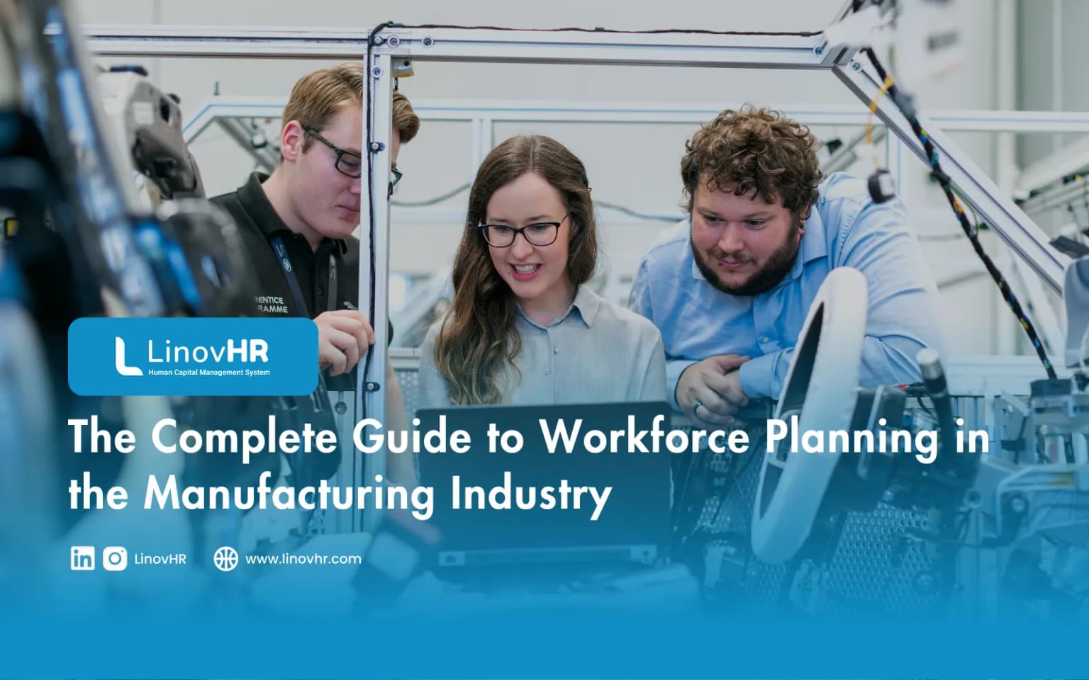 The Complete Guide to Workforce Planning in the Manufacturing Industry