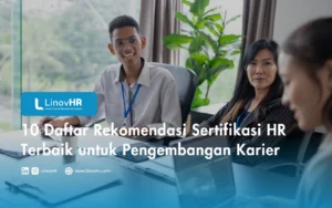 10 Daftar Rekomendasi Sertifikasi HR Terbaik untuk Pengembangan Karier