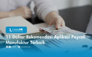 11 Daftar Rekomendasi Aplikasi Payroll Manufaktur Terbaik